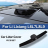 Lidar Cover for Li Lixiang L6 L7 L8 L9 Pro/Air/Aio Cars